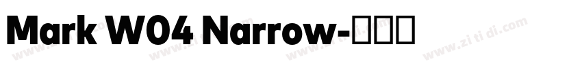 Mark W04 Narrow字体转换 Mark W04 Narrow字体转换